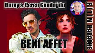 Beni Affet Buray & Ceren Gündoğdu Ritim Karaoke Orijinal Trafik (türkçe Pop) Resimi