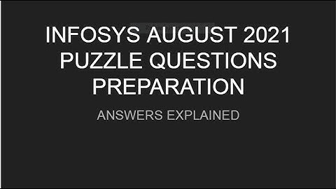 infosys puzzle questions AUGUST 2021 PREPARATION ||puzzles solved||answers explained