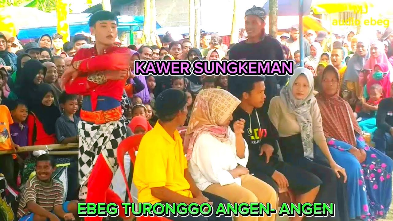 MAS KAWER SUNGKEM PENGANTEN BIKIN SENYUM,EBEG TURONGGO ANGEN-ANGEN (GANDRUNG MANGU BRUG KUNING).