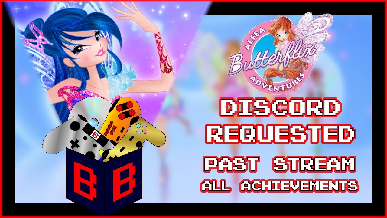 Winx Club: Alfea Butterflix Adventures (Discord Requested) [Past Stream] -  YouTube