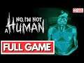 NO I'M NOT HUMAN Gameplay Walkthrough REVENGE WRITTEN ON A BULLET in [4K 60FPS] - No Commentary