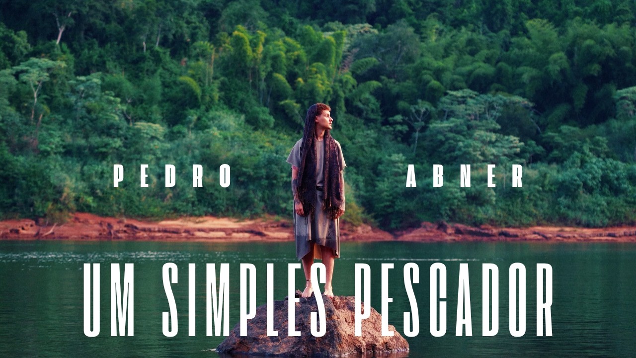 Um Simples Pescador โ Pedro Abner (Clip Oficial)