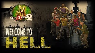 Left 4 Dead 2 - Welcome To Hell [United We Stand]