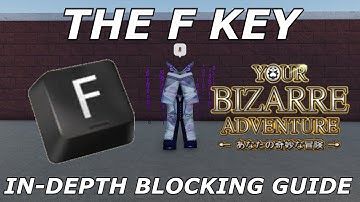 YBA - The F Key (In-Depth Blocking Guide)