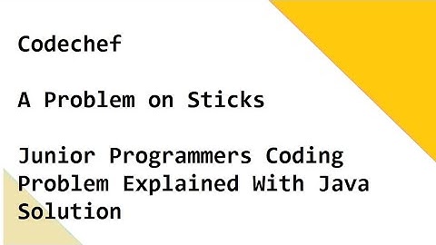 Codechef - A Problem on Sticks  - Junior Programmers Coding Problem Explained With Java Solution