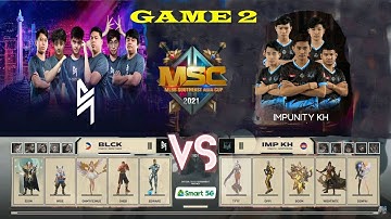 BLACKLIST INTERNATIONAL VS IMPUNITY KH (GAME 2) (MSC2021 DAY 2)