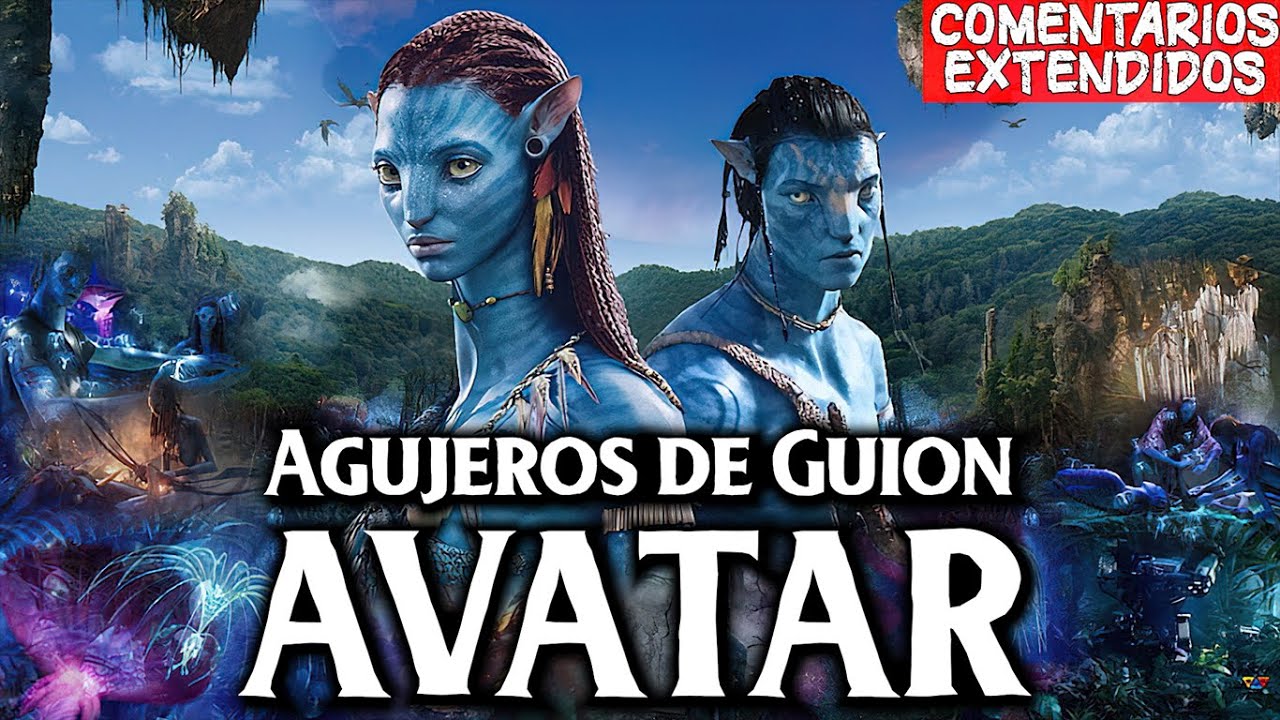 Agujeros de Guion: AVATAR 1 (2009) COMENTARIOS EXTENDIDOS (Errores, review, análisis y resumen)