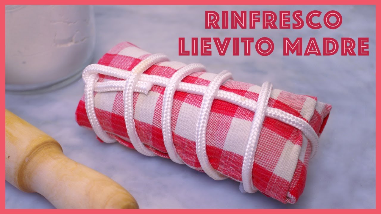 RINFRESCO LIEVITO MADRE LEGATO || Cucina Con Emilio