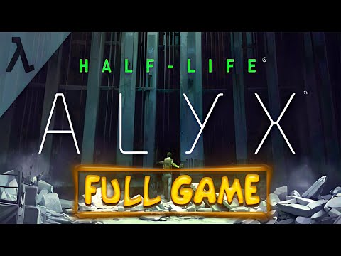 Half-Life: Alyx VR - Walkthrough FULL GAME (No Commentary)
