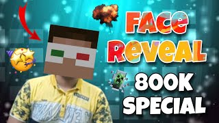 FACE REVEAL | 800K SPECIAL