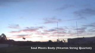 Soul Meets Body (Vitamin String Quartet)