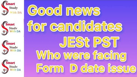 Good news for candidates who have issue of Form D |PST JEST recruitment 2021