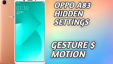 oppo a83 mobile hidden settings gesture $motion