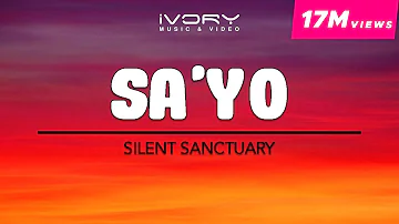 Silent Sanctuary - Sa'yo (Official Lyric Video)
