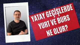 YATAY GEÇİŞLERDE KYK YURT VE BURS KREDİ NE OLUR?