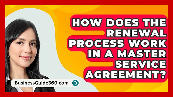 How Does The Renewal Process Work In A Master Service Agreement? - BusinessGuide360.com