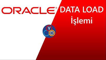 Oracle Görsel Eğitim Seti - 25 - Oracle Data Load İşlemi