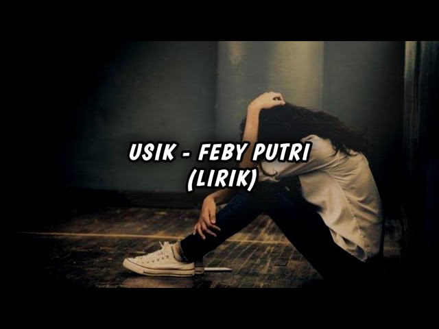 USIK - FEBY PUTRI  (COVER LIRIK) || AKUSTIK class=