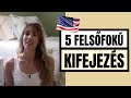 5 angol kifejezés | FELSŐFOKÚ SZÓKINCS