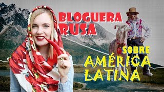 Cómo son los latinos: opinión de una bloguera rusa