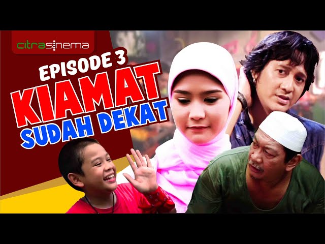 Kiamat Sudah Dekat 1 Episode 3 class=