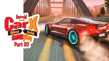 CarX Highway Racing Android/iOS Gameplay Walkthrough Part 02 - Android/iOS Racing Games