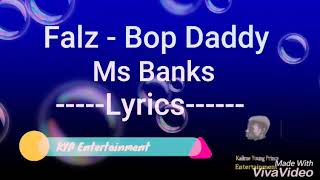 Falz - Bop Daddy ft Ms Banks (Lyrics Audio)