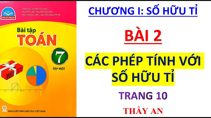 Giải bài tập toán lớp 7 tập 1 trang 10 năm 2024