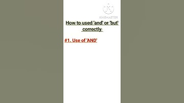 AND or BUT का सही प्रयोग कैसे करें