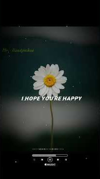 I HOPE YOU'RE HAPPY STATUS 🥺🥺