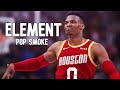 Russell Westbrook Mix (Element-Pop Smoke)