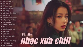 LK NHẠC XƯA 7X 8X 9X (Lofi ver) - Tình Lỡ Cách Xa, Tình Đơn Côi, 999 Đóa Hồng, Tình Thôi Xót Xa