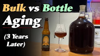 Bulk vs Bottle Aging Homebrew (3 Years Later)