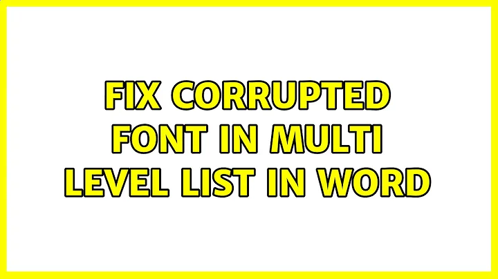 Fix corrupted font in multi level list in Word (2 Solutions!!)