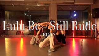 EDEN Choreography / Lulu Be - Still Rude