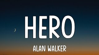 Alan Walker & Sasha Alex Sloan - Hero (Lyrics) | Ava Max | Astrid S | A Playlist
