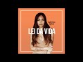 Lei da Vida - Sabrina Lopes