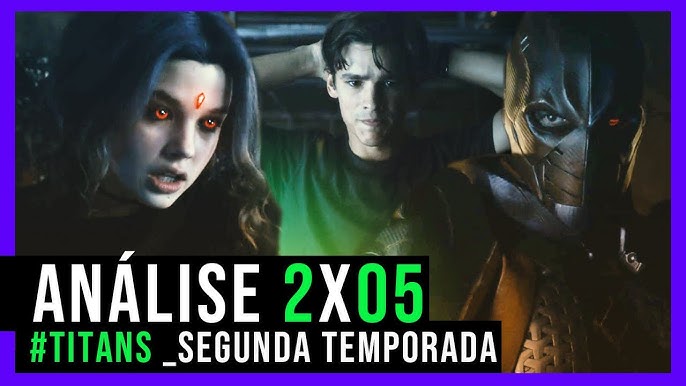 Análise - 2ª temporada de Titans.