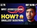 Day 14/40 🚀 Minimum Window Substring | LC 76 🔥 Sliding Window Explained | Striver DSA sheet