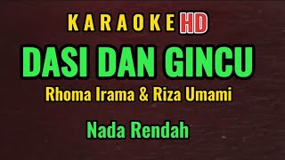 DASI DAN GINCU - KARAOKE NADA RENDAH