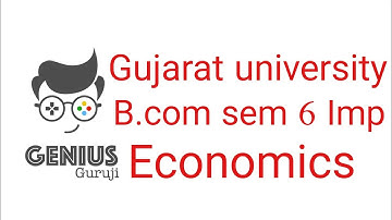 B.com sem 6 IMP 2019 | Economics | Gujarat University | Genius Guruji