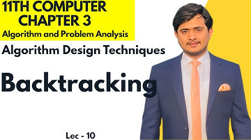 Backtracking | Algorithm Design Techniques | 11th Computer - Chapter 3 - Lec 10