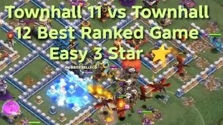 Townhall 11 vs Townhall 12 Best Ranked Game  Easy 3 Star ⭐ Clash Of Clan #coc #supercell #easy3star 