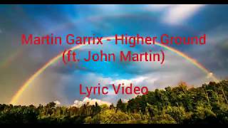 Martin Garrix - Higher Ground ft. John Martin (Lyric Video)