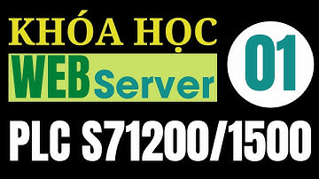 Webserver PLC S71200 bài 1 - Cấu hình phần cứng kích hoạt Webserver
