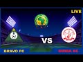 LIVE SIMBA VS BRAVO FC LIVE SIMBA VS BRAVO FC