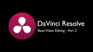 DaVinci Resolve - 2 - Adding Video to the Timeline DaVinci Resolve - 2 - Adding Video to the Timeline