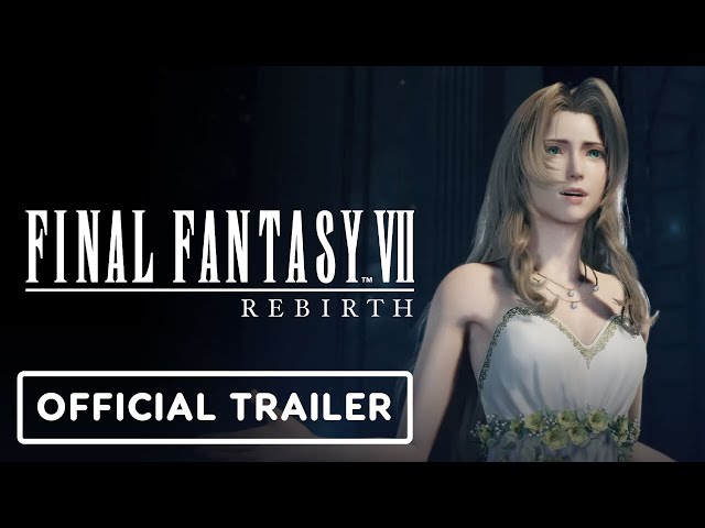 Final Fantasy 7 Rebirth - Official Trailer 