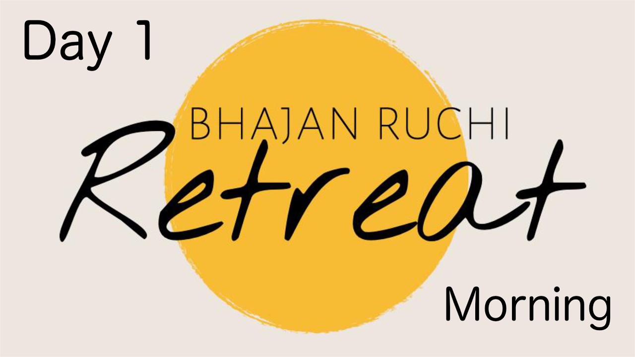 Bhajan Ruchi || Day 1 || Morning