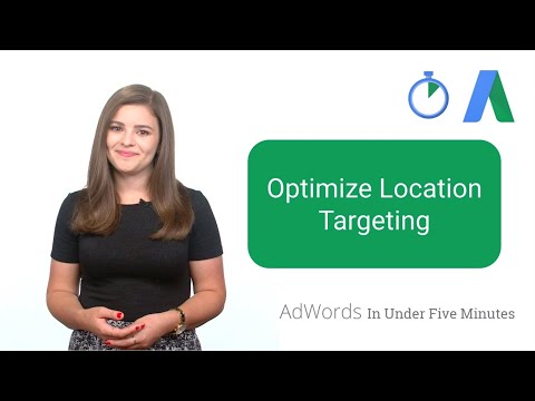 Optimize Location Targeting - AdWords In Under Five Minutes